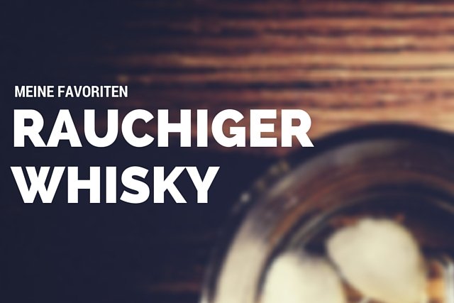 Rauchiger Whisky