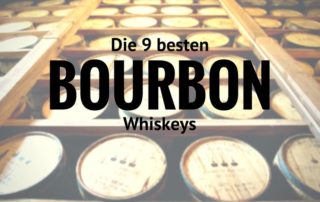 Die 9 besten Bourbon Whiskeys