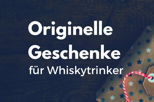 18 originelle Geschenke für Whiskytrinker