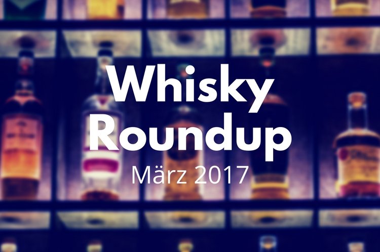 Whisky RoundUp April 2017