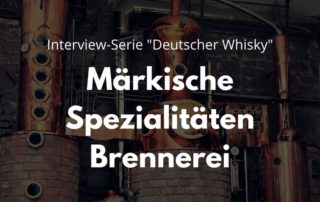 Interview Märkische Spezialitäten Brennerei