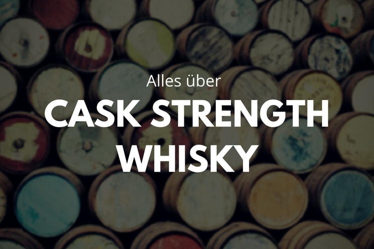 Fassstärke Whisky