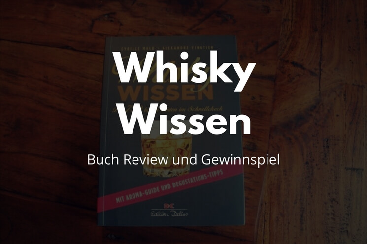 Whisky Wissen