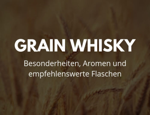 Grain Whisky: Besonderheiten, Aromen und 7 empfehlenswerte Flaschen